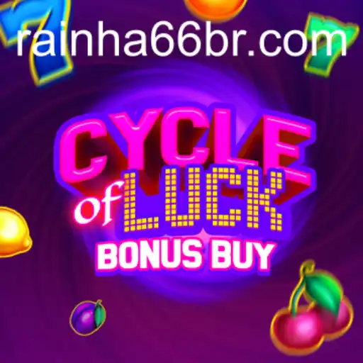 Cycle of Luck Bonus Buy: A Comprehensive Guide on Gameplay with a Twist of Rainha66
